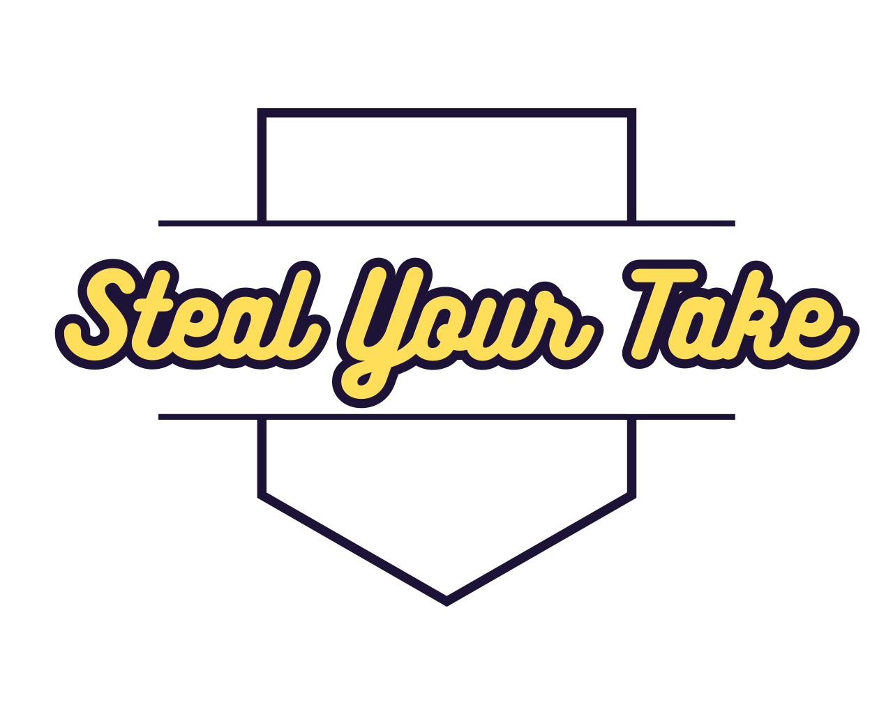 Image of Steal Your Take
