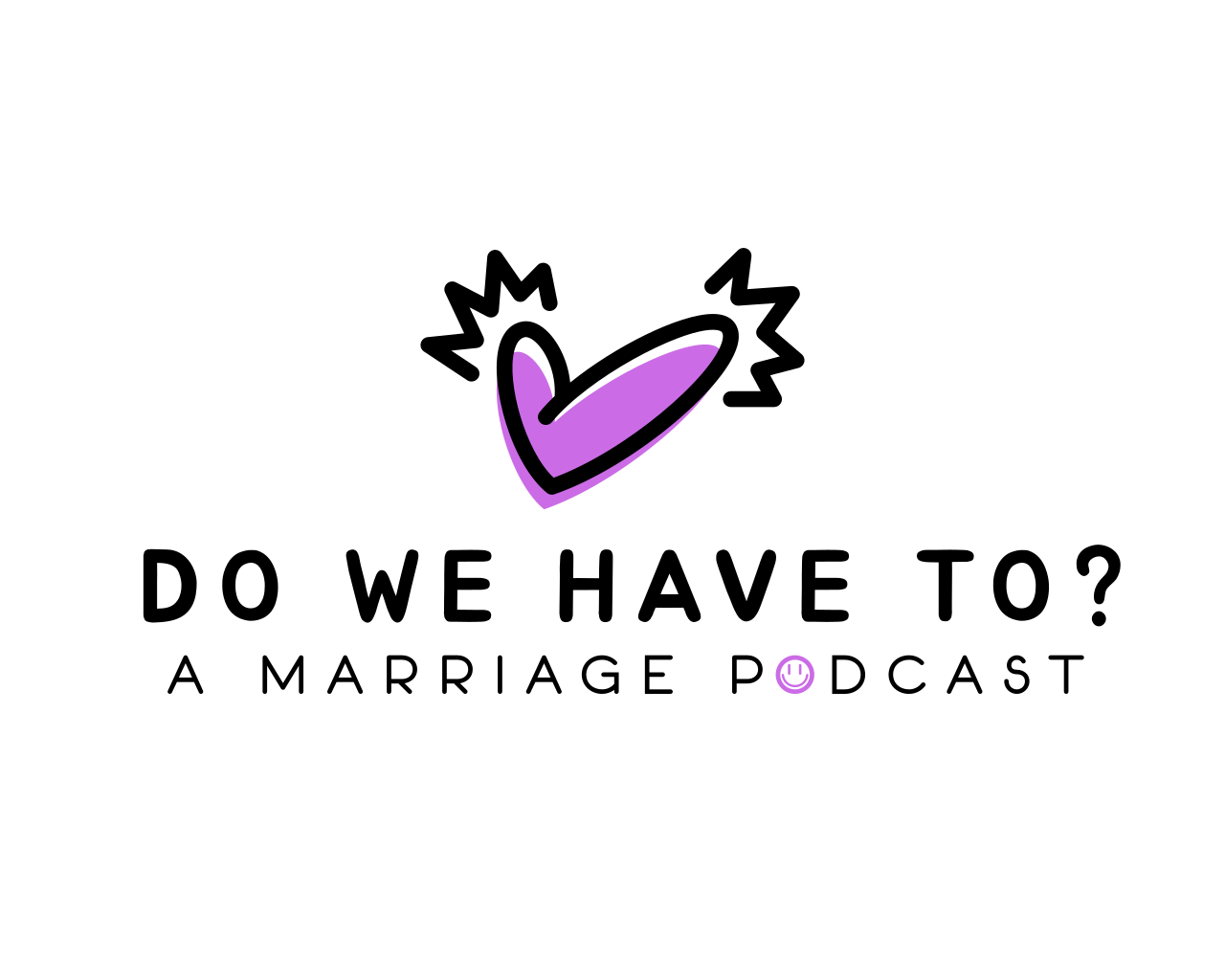 Image of Do We Have To? A Marriage Podcast